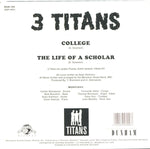 3 Titans : College / The Life Of A Scholar (7")