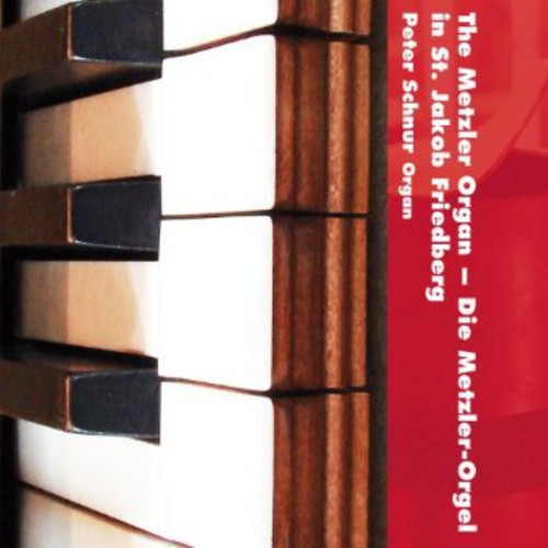the album cover for Peter Schnur - Metzler Organ at St Jakob Friedberg