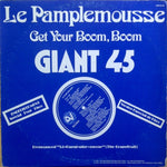 Le Pamplemousse : Get Your Boom, Boom (Around The Room) (12")