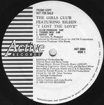 The Girls Club Featuring Eileen* : I Lost The Love (12", Single, Promo)