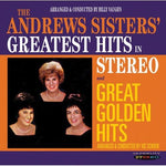 the album cover for Andrews Sisters - Greatest Hits In Stereo/Great Golden Hits