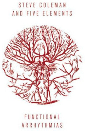 the album cover for Steve Coleman - Functional Arrhythmias