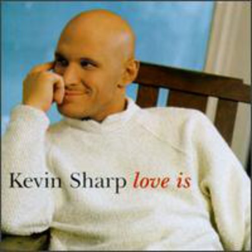 the album cover for Kevin Sharp - Love Is