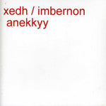 the album cover for Xedh-Imbernon - Anekkyy