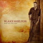 Blake Shelton - Basado en una historia real (CD)