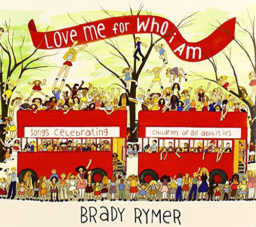 the album cover for Brady Rymer - Love Me for Who I Am
