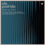 the album cover for Ola Podrida - Ghosts Go Blind