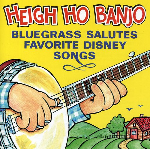 the album cover for Heigh Ho Banjo-Bluegrass Salutes Favorite Disney S - Heigh Ho Banjo: Bluegrass Salutes Disney / Various
