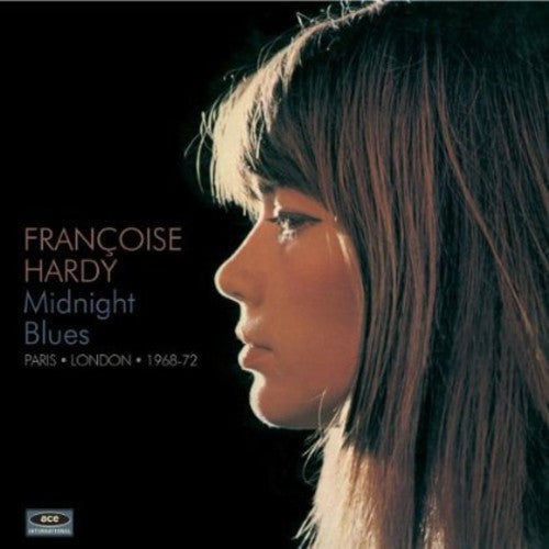 the album cover for Francoise Hardy - Midnight Blues-Paris London 1968-72 [Import]