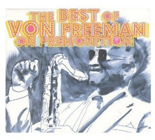 Von Freeman - Best of Von Freeman on Premonition (CD)