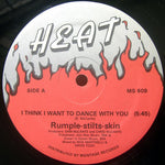 Rumple-Stilts-Skin : I Think I Want To Dance With You (12")