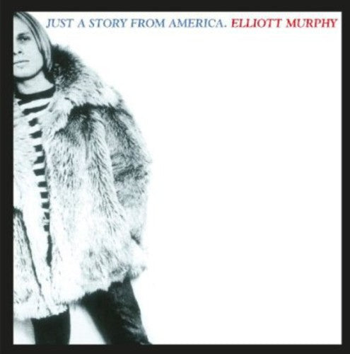 the album cover for Elliott Murphy - Just A Story From America [Import]
