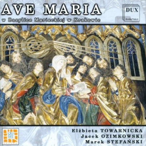 the album cover for Ave Maria In Marys Basilica In Krakow / Various - Ave Maria in Mary's Basilica in Krakow / Various