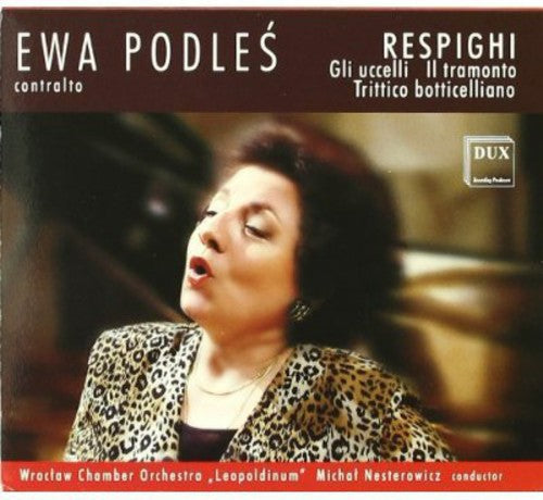Ewa Podles - Gli Uccelli / Il Tramonto / Trittico Botticelliano (CD)
