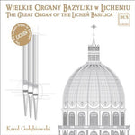 the album cover for Karol Golebiowski - Great Organ of the Lichen Basilica