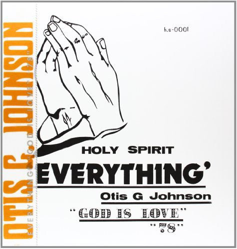 the album cover for Otis Johnson G - Everything-God Is Love 78