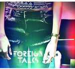 the album cover for Foreign Talks - Foreign Talks