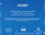 Ivory (2) : Relax & Party (CD, Single, Promo)