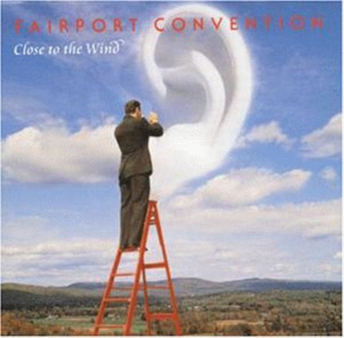 the album cover for Fairport Convention - Close to the Wind
