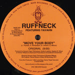 Ruffneck Featuring Yavahn : Move Your Body (12")