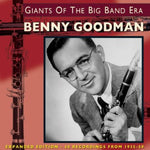 the album cover for Benny Goodman - Giants of the Big Band Era: Expanded Version
