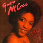 the album cover for Gwen Mccrae - Melody Of Life: Expanded Edition [Import]