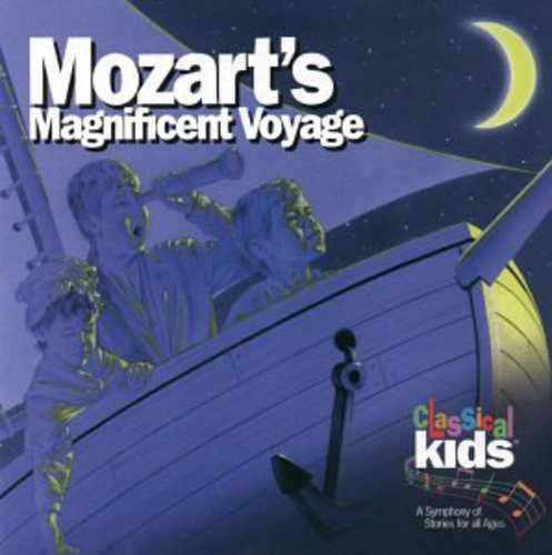 Classical Kids - Mozart's Magnificent Voyage (CD)