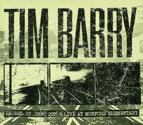 the album cover for Tim Barry - Laurel St. Demo 2005 & Live at Munford Elementary