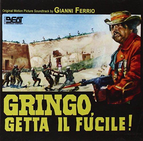 the album cover for Gianni Ferrio Ita - Gringo Getta Il Fucile! (The Tough One)