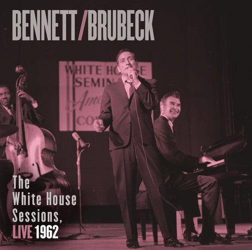 Tony Bennett - Bennett and Brubeck: The White House Sessions, Live 1962 (CD)
