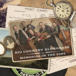 the album cover for Big Country Bluegrass - Memories of the Past