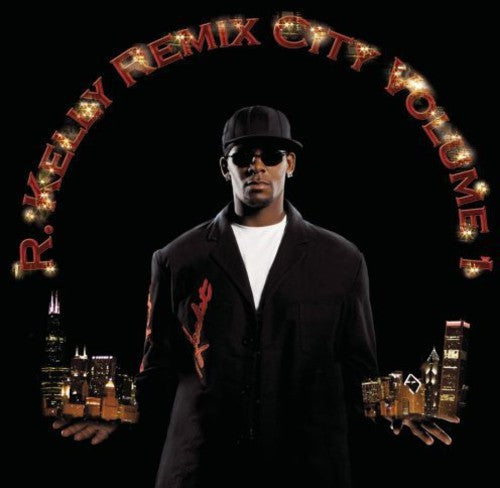 R. Kelly - Remix City, Vol. 1 (CD)