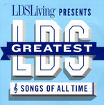 Various Artists - The Greatest LDS Songs Of All Time (CD)