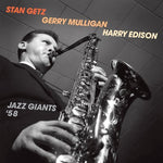 the album cover for Stan Getz /Gerry Mulligan & Harry Edison - Jazz Giants 58