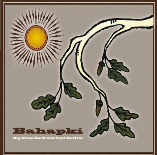the album cover for Bahapki - Big Chico Rock & Soul Revival