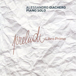 the album cover for Alessandro Giachero - Preludi-Libro Primo