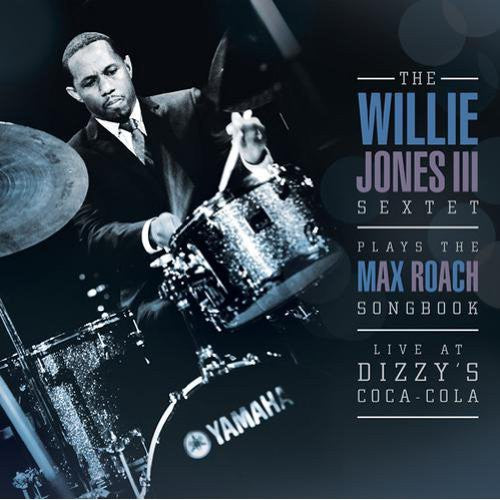 the album cover for Willie Jones III - Willie Jones III Plays the Max Roach Songbook