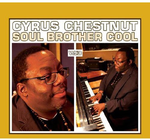 the album cover for Cyrus Chestnut - Soul Brother Cool