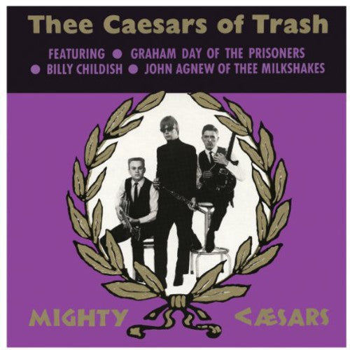 Thee Mighty Caesars - Thee Caesars of Trash (Vinyl)