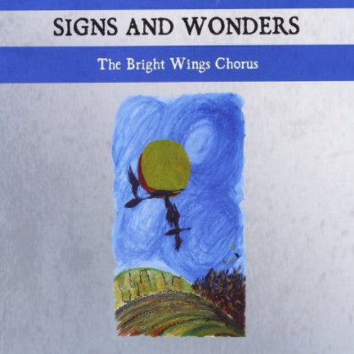 the album cover for Bright Wings Chorus - Signs & Wonders