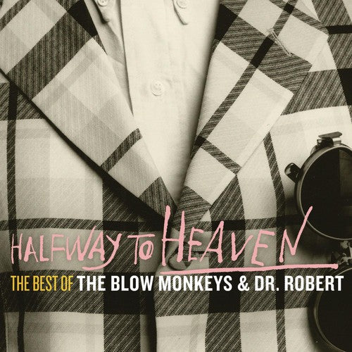 the album cover for Blow Monkeys - Halfway To Heaven: The Best Of [Import]