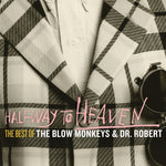 the album cover for Blow Monkeys - Halfway To Heaven: The Best Of [Import]