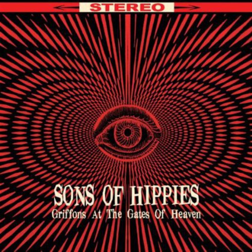 Sons of Hippies - Griffons at the Gates of Heaven (Vinyl)