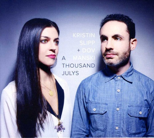 the album cover for Kristin Slipp & Manski,Dov - A Thousand Julys
