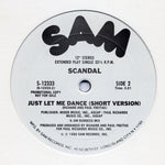Scandal (2) : Just Let Me Dance (12", Single, Promo)