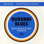 Beats International : Burundi Blues (Boilerhouse Remix) (12")