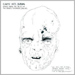 the album cover for Earth Dies Burning - Songs From The Valley Of The Bored Teenager [1981-1984]