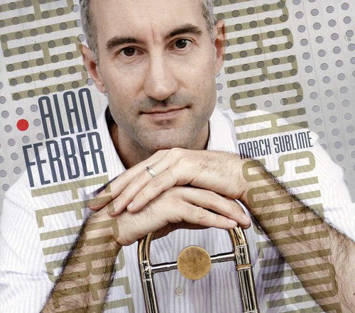 the album cover for Alan Ferber - March Sublime