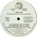 Trellini : I Wanna Be Yours (12", Single, Promo)