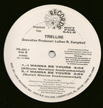 Trellini : I Wanna Be Yours (12", Single, Promo)